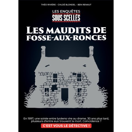 Résolvez l'enquête Sous Scellés - Les Maudits de Fosse-Aux-Ronces